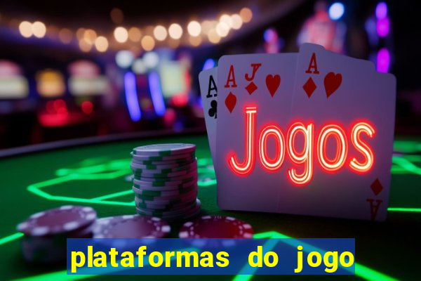 plataformas do jogo do tigre